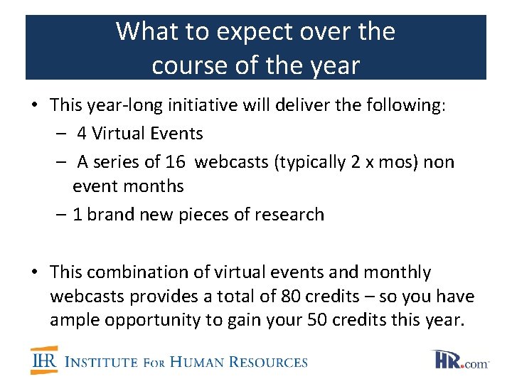 What to expect over the course of the year • This year-long initiative will What to expect over the course of the year • This year-long initiative will
