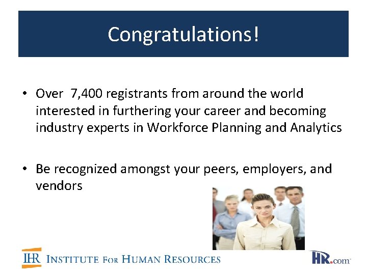 Congratulations! • Over 7, 400 registrants from around the world interested in furthering your Congratulations! • Over 7, 400 registrants from around the world interested in furthering your