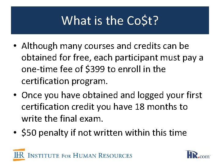 What is the Co$t? • Although many courses and credits can be obtained for What is the Co$t? • Although many courses and credits can be obtained for