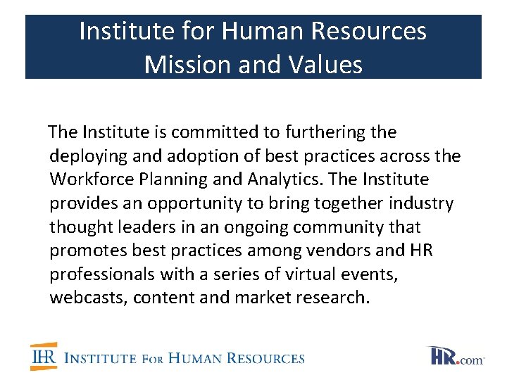 Institute for Human Resources Mission and Values The Institute is committed to furthering the Institute for Human Resources Mission and Values The Institute is committed to furthering the