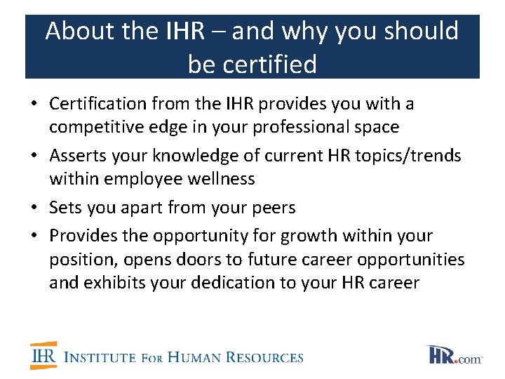 About the IHR – and why you should be certified • Certification from the About the IHR – and why you should be certified • Certification from the