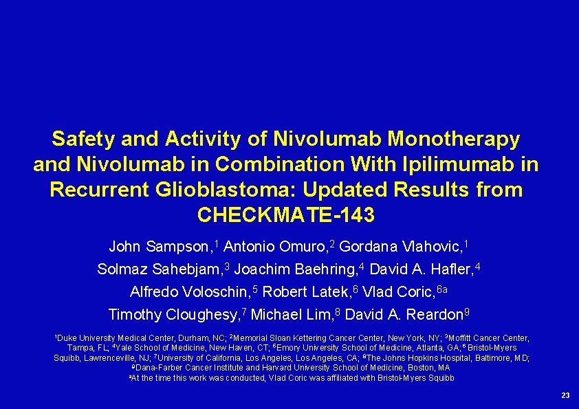 Safety and Activity of Nivolumab Monotherapy and Nivolumab in Combination With Ipilimumab in Recurrent