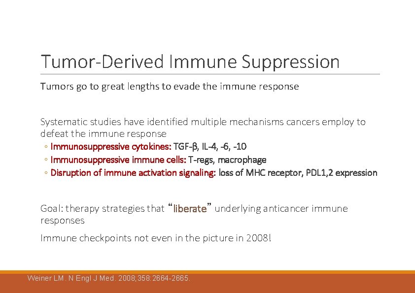 Tumor-Derived Immune Suppression Tumors go to great lengths to evade the immune response Systematic
