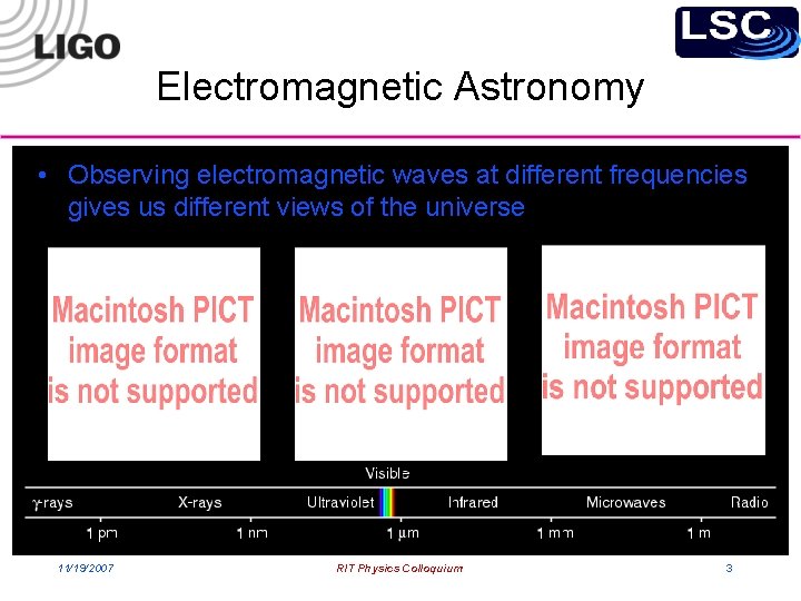 Electromagnetic Astronomy • Observing electromagnetic waves at different frequencies gives us different views of