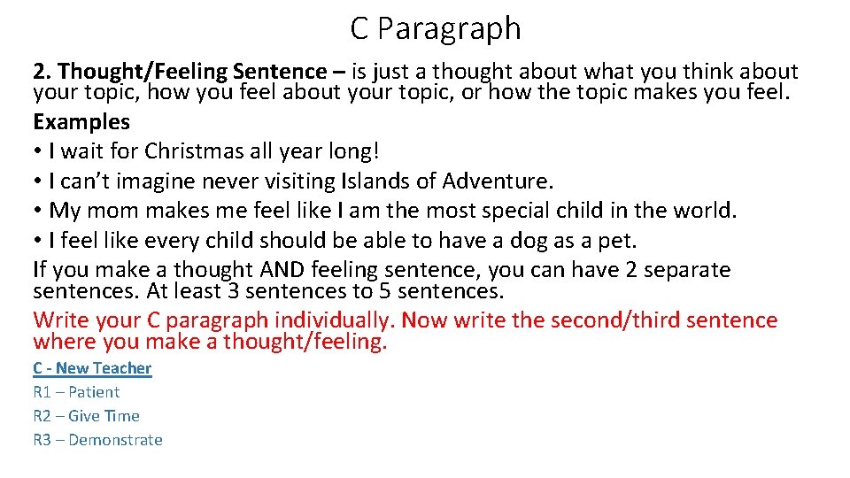 C Paragraph 2. Thought/Feeling Sentence – is just a thought about what you think
