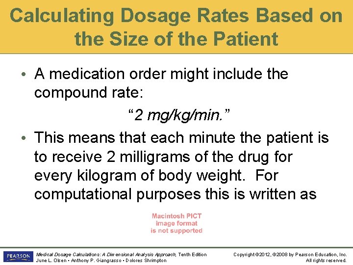 Calculating Dosage Rates Based on the Size of the Patient • A medication order