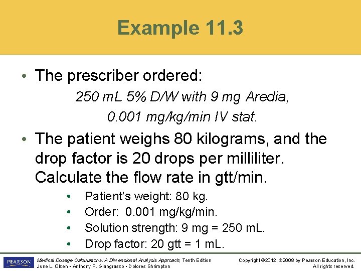 Example 11. 3 • The prescriber ordered: 250 m. L 5% D/W with 9