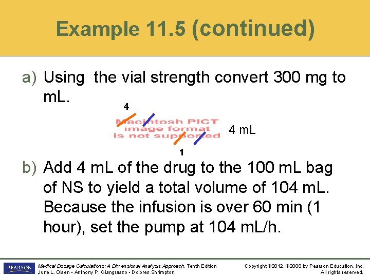 Example 11. 5 (continued) a) Using the vial strength convert 300 mg to m.