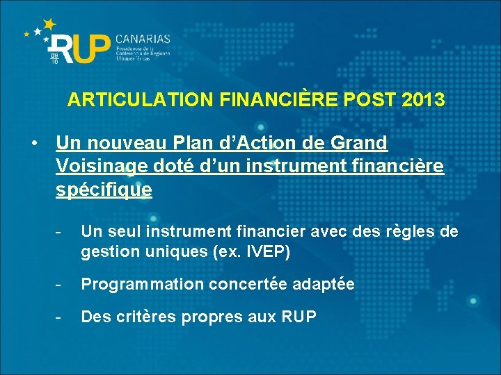 ARTICULATION FINANCIÈRE POST 2013 • Un nouveau Plan d’Action de Grand Voisinage doté d’un