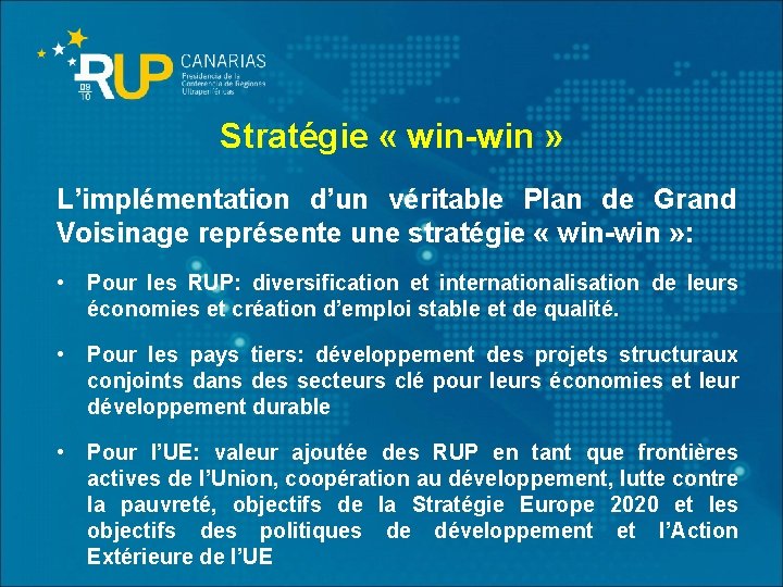 Stratégie « win-win » L’implémentation d’un véritable Plan de Grand Voisinage représente une stratégie