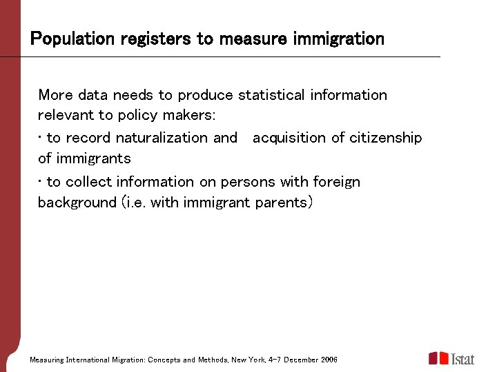 Population registers to measure immigration More data needs to produce statistical information relevant to