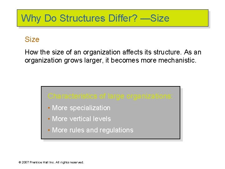 Why Do Structures Differ? —Size How the size of an organization affects its structure.