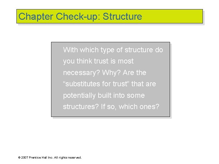 Chapter Check-up: Structure With which type of structure do you think trust is most