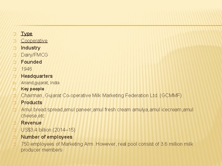 � � � � Type Cooperative Industry Dairy/FMCG Founded 1946 Headquarters Anand, gujarat, India � � � � Type Cooperative Industry Dairy/FMCG Founded 1946 Headquarters Anand, gujarat, India
