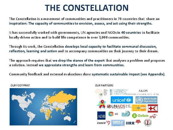 THE CONSTELLATION The Constellation is a movement of communities and practitioners in 70 countries