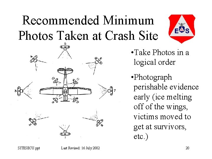 Recommended Minimum Photos Taken at Crash Site • Take Photos in a logical order