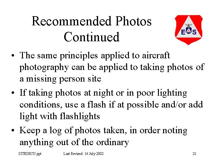 Recommended Photos Continued • The same principles applied to aircraft photography can be applied