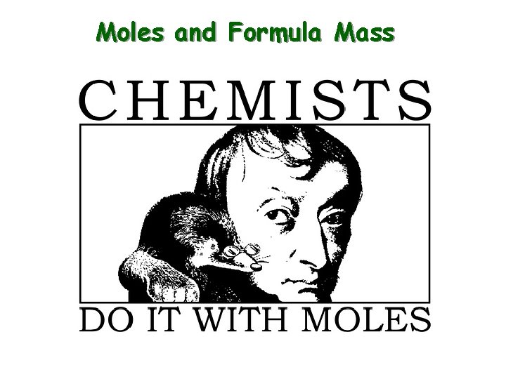 Moles and Formula Mass 