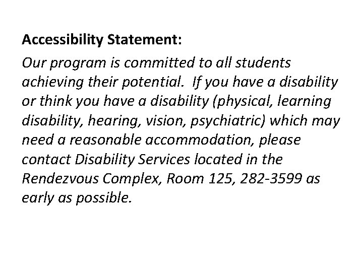 Accessibility Statement: Our program is committed to all students achieving their potential. If you