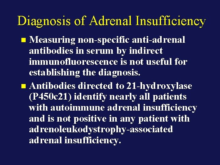 Diagnosis of Adrenal Insufficiency n Measuring non-specific anti-adrenal antibodies in serum by indirect immunofluorescence