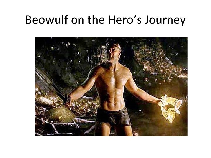 Beowulf on the Hero’s Journey 