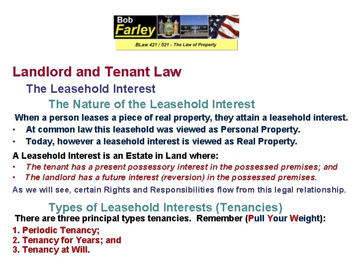 Landlord and Tenant Law The Leasehold Interest The Nature of the Leasehold Interest When