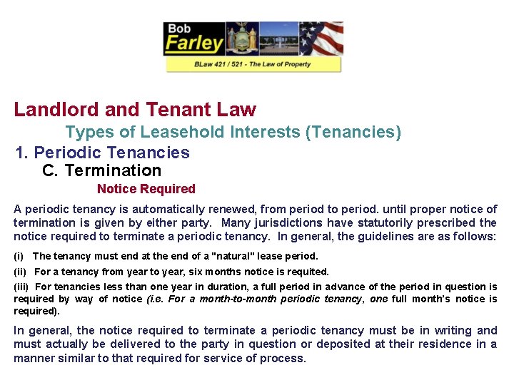 Landlord and Tenant Law Types of Leasehold Interests (Tenancies) 1. Periodic Tenancies C. Termination