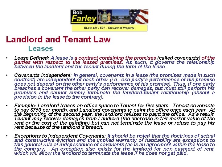 Landlord and Tenant Law Leases • Lease Defined: A lease is a contract containing