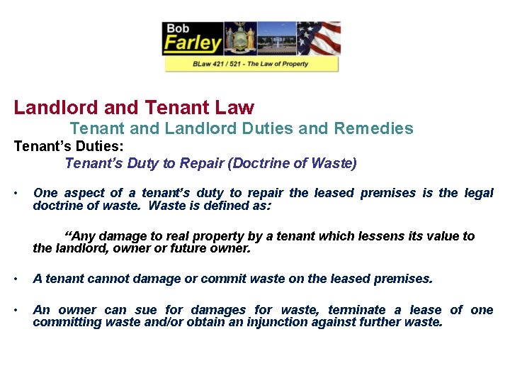 Landlord and Tenant Law Tenant and Landlord Duties and Remedies Tenant’s Duties: Tenant’s Duty