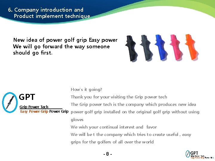 6. Company introduction and Product implement technique New idea of power golf grip Easy