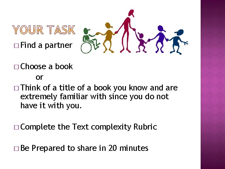 � Find a partner � Choose a book or � Think of a title