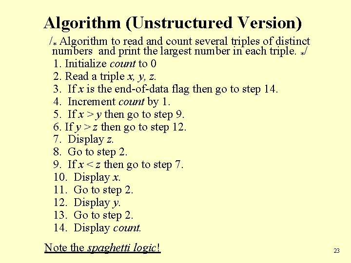 Algorithm (Unstructured Version) /* Algorithm to read and count several triples of distinct numbers