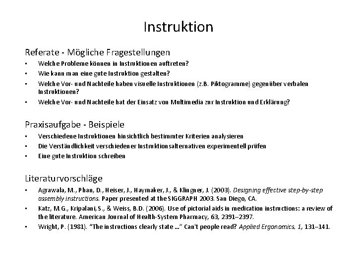 Instruktion Referate - Mögliche Fragestellungen • • Welche Probleme können in Instruktionen auftreten? Wie