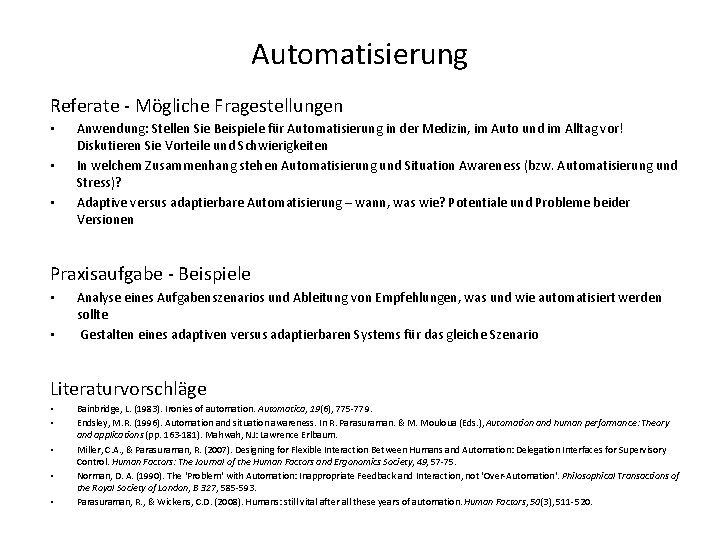 Automatisierung Referate - Mögliche Fragestellungen • • • Anwendung: Stellen Sie Beispiele für Automatisierung