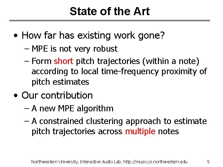 State of the Art • How far has existing work gone? – MPE is