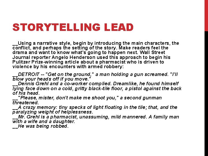 STORYTELLING LEAD __Using a narrative style, begin by introducing the main characters, the conflict, STORYTELLING LEAD __Using a narrative style, begin by introducing the main characters, the conflict,