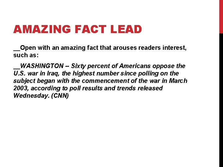 AMAZING FACT LEAD __Open with an amazing fact that arouses readers interest, such as: AMAZING FACT LEAD __Open with an amazing fact that arouses readers interest, such as: