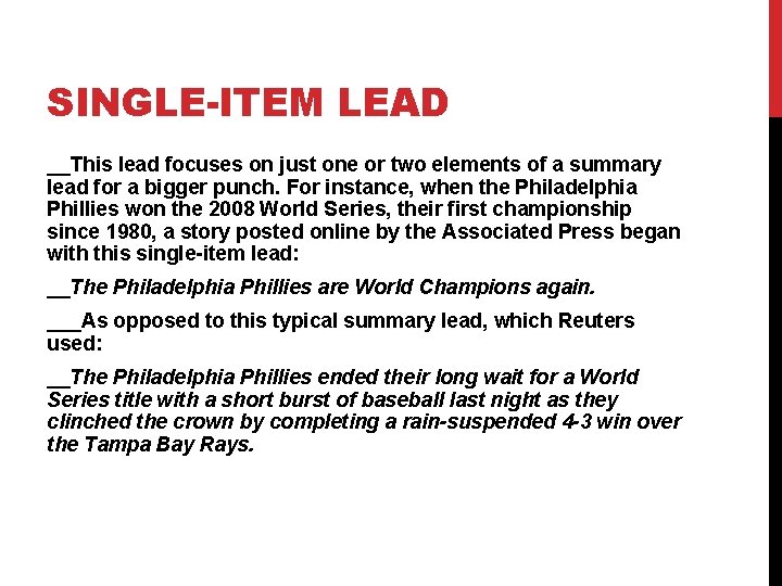 SINGLE-ITEM LEAD __This lead focuses on just one or two elements of a summary SINGLE-ITEM LEAD __This lead focuses on just one or two elements of a summary