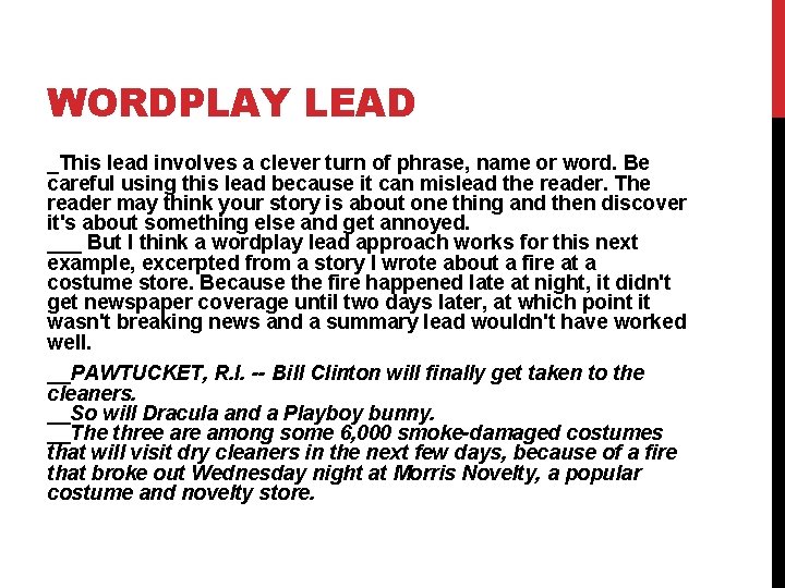 WORDPLAY LEAD _This lead involves a clever turn of phrase, name or word. Be WORDPLAY LEAD _This lead involves a clever turn of phrase, name or word. Be