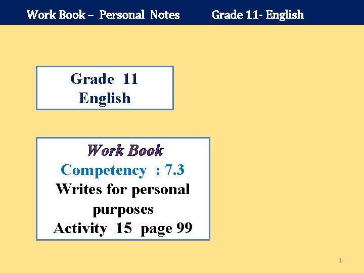 Work Book – Personal Notes Grade 11 - English Grade 11 English Work Book