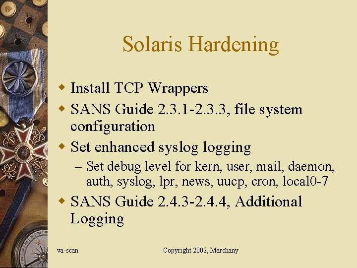 Solaris Hardening w Install TCP Wrappers w SANS Guide 2. 3. 1 -2. 3.