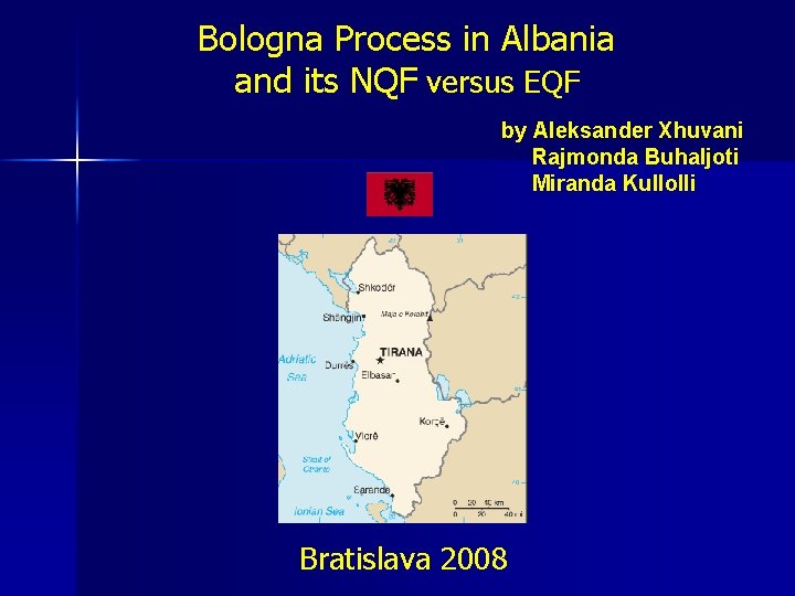 Bologna Process in Albania and its NQF versus EQF by Aleksander Xhuvani Rajmonda Buhaljoti