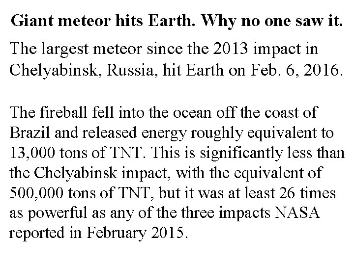 Giant meteor hits Earth. Why no one saw it. The largest meteor since the