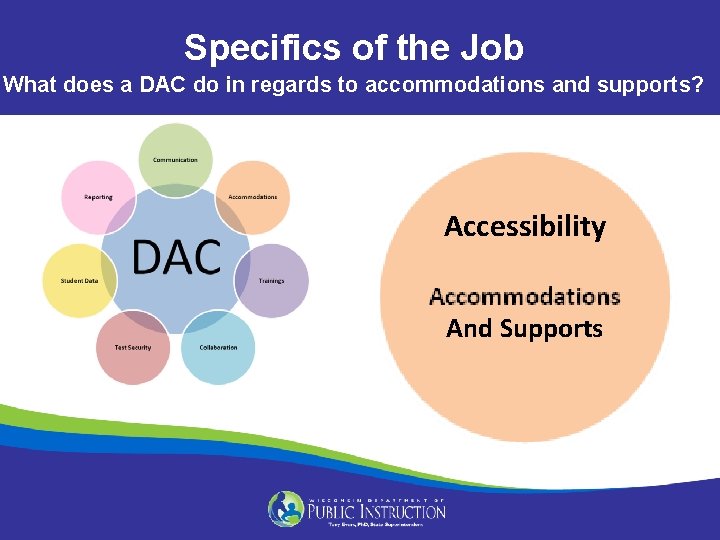 Specifics of the Job What does a DAC do in regards to accommodations and