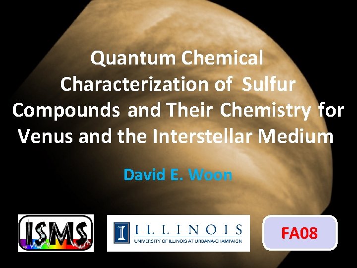 Quantum Chemical Characterization of Sulfur Compounds and Their Chemistry for Venus and the Interstellar Quantum Chemical Characterization of Sulfur Compounds and Their Chemistry for Venus and the Interstellar