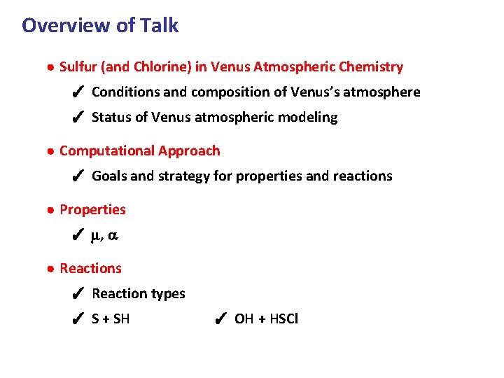 Overview of Talk Sulfur (and Chlorine) in Venus Atmospheric Chemistry Conditions and composition of Overview of Talk Sulfur (and Chlorine) in Venus Atmospheric Chemistry Conditions and composition of