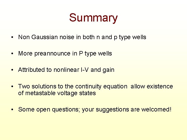 Summary • Non Gaussian noise in both n and p type wells • More