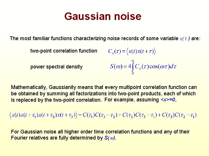 Gaussian noise The most familiar functions characterizing noise records of some variable x( t