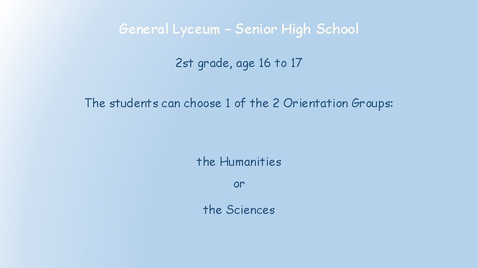 General Lyceum – Senior High School 2 st grade, age 16 to 17 The