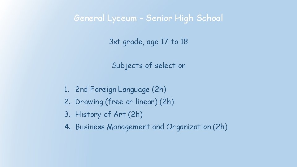 General Lyceum – Senior High School 3 st grade, age 17 to 18 Subjects